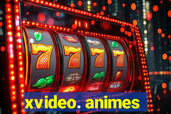 xvideo. animes